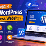Top Benefits of Using WordPress for Business Websites in 2026